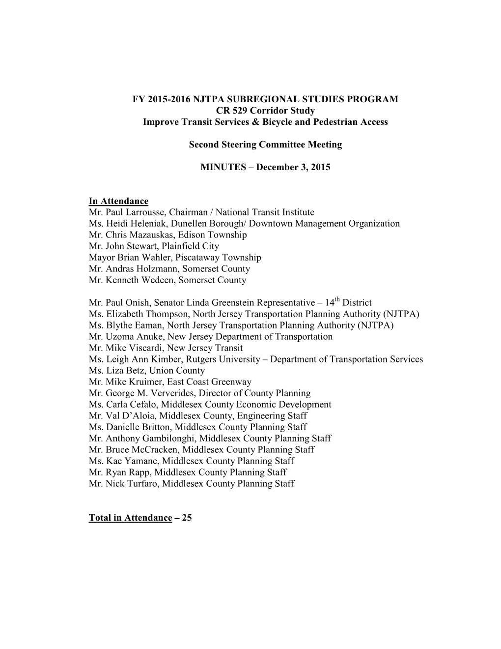 FY 2015-2016 NJTPA SUBREGIONAL STUDIES PROGRAM CR 529 Corridor Study Improve Transit Services & Bicycle and Pedestrian Access