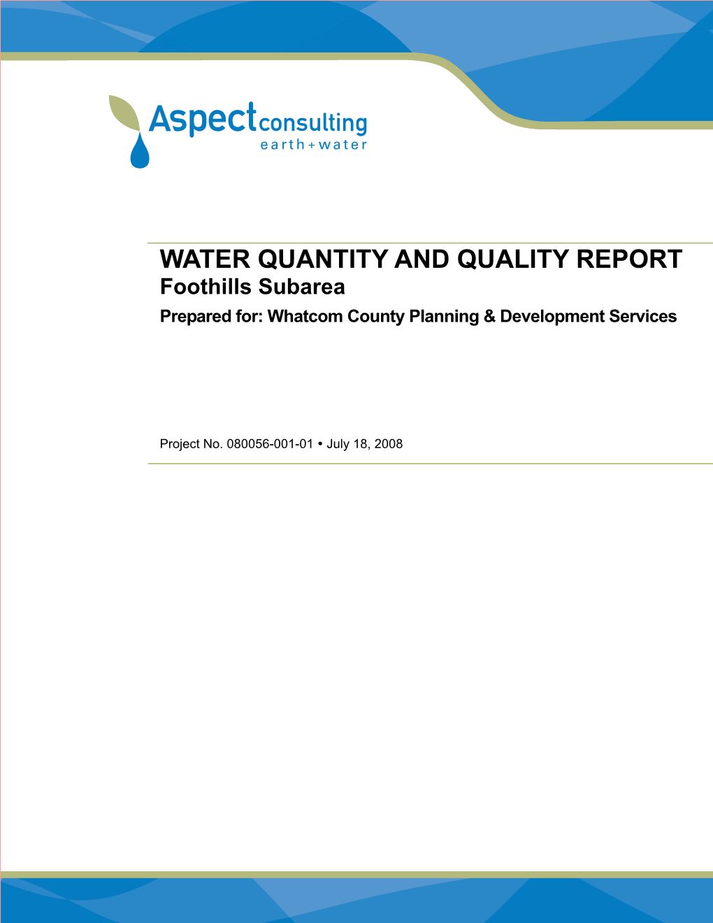 WATER QUANTITY and QUALITY REPORT Foothills Subarea Prepared For: Whatcom County Planning & Development Services