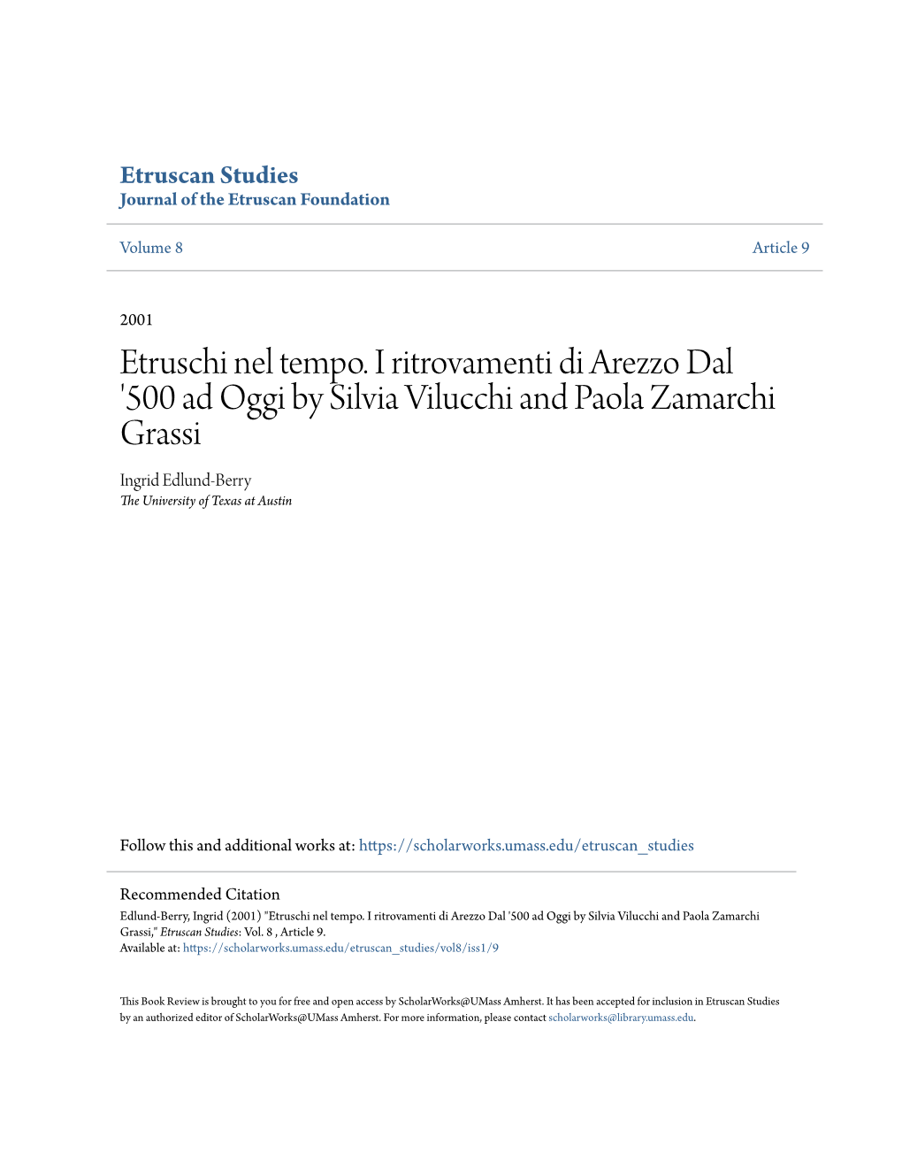 Etruschi Nel Tempo. I Ritrovamenti Di Arezzo Dal '500 Ad Oggi by Silvia Vilucchi and Paola Zamarchi Grassi Ingrid Edlund-Berry the University of Texas at Austin