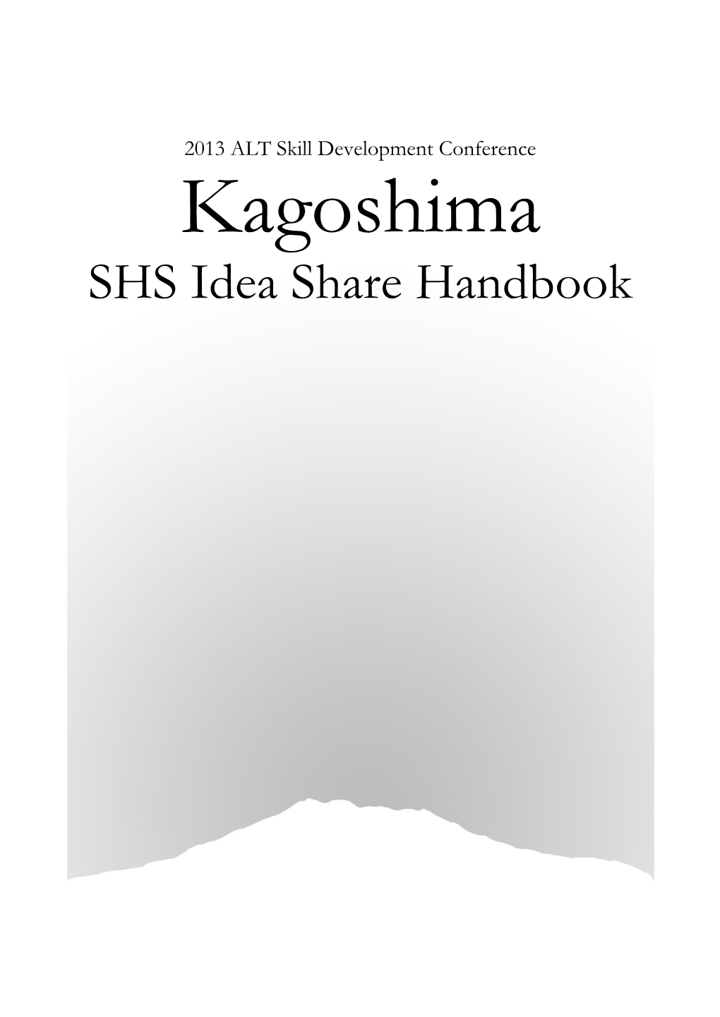 SHS Idea Share Handbook 2013 SDC Idea Share Submissions Thank You to Everyone Who Contributed to This Year’S Idea Share