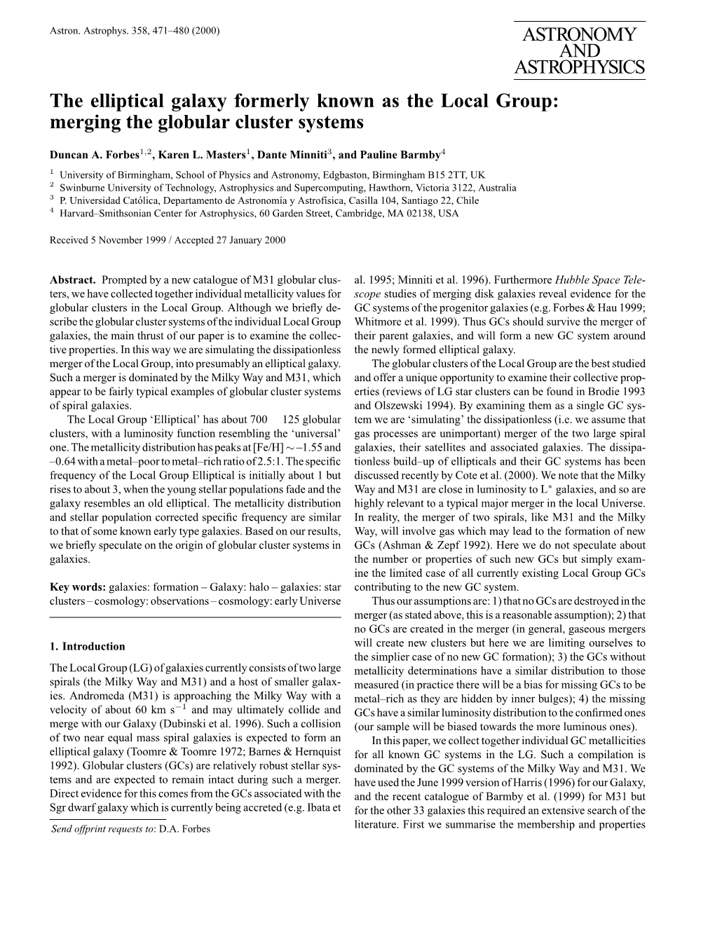 ASTRONOMY and ASTROPHYSICS the Elliptical Galaxy Formerly Known As the Local Group: Merging the Globular Cluster Systems