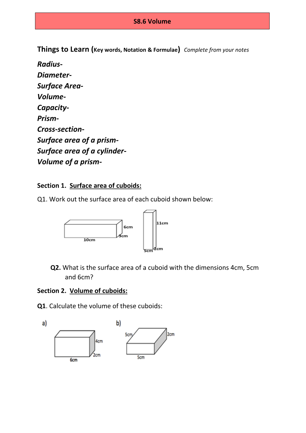 Cross-Section- Surface Area of a Prism- Surface Area of a Cylinder- Volume of a Prism