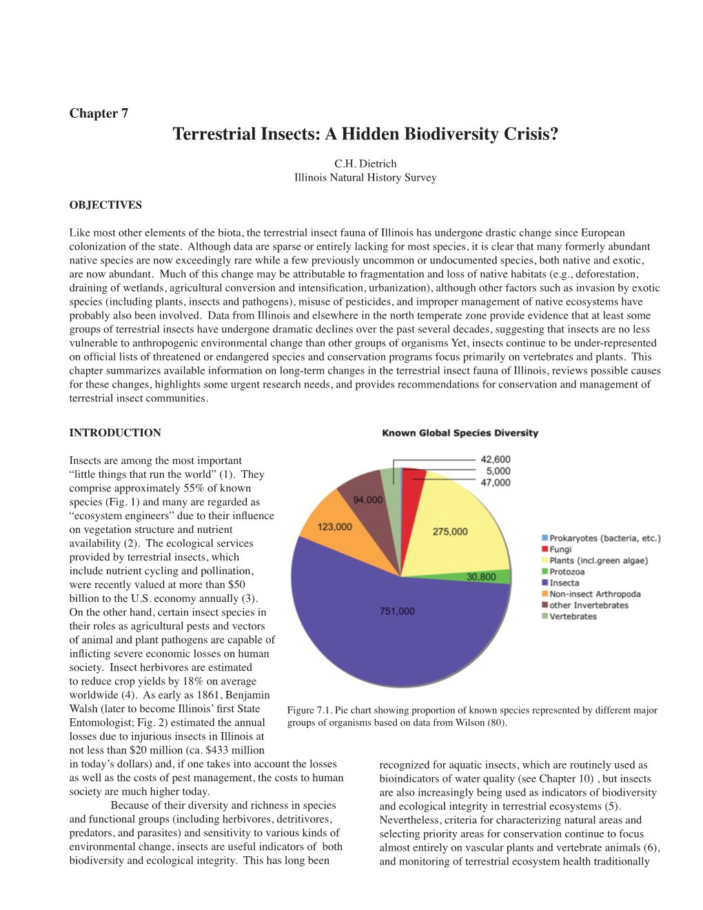 Terrestrial Insects: a Hidden Biodiversity Crisis? 1