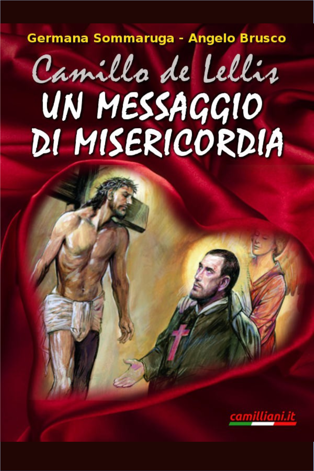 Camillo De Lellis Un Messaggio Di Misericordia