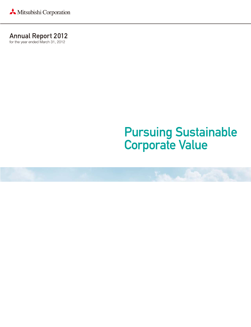 Pursuing Sustainable Corporate Value Corporate Profile