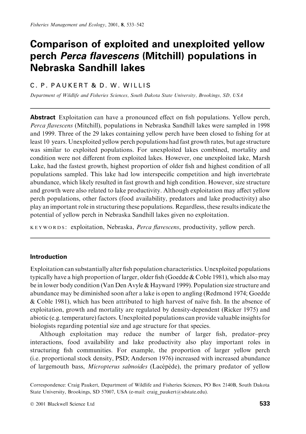 Comparison of Exploited and Unexploited Yellow Perch Perca ¯Avescens (Mitchill) Populations in Nebraska Sandhill Lakes