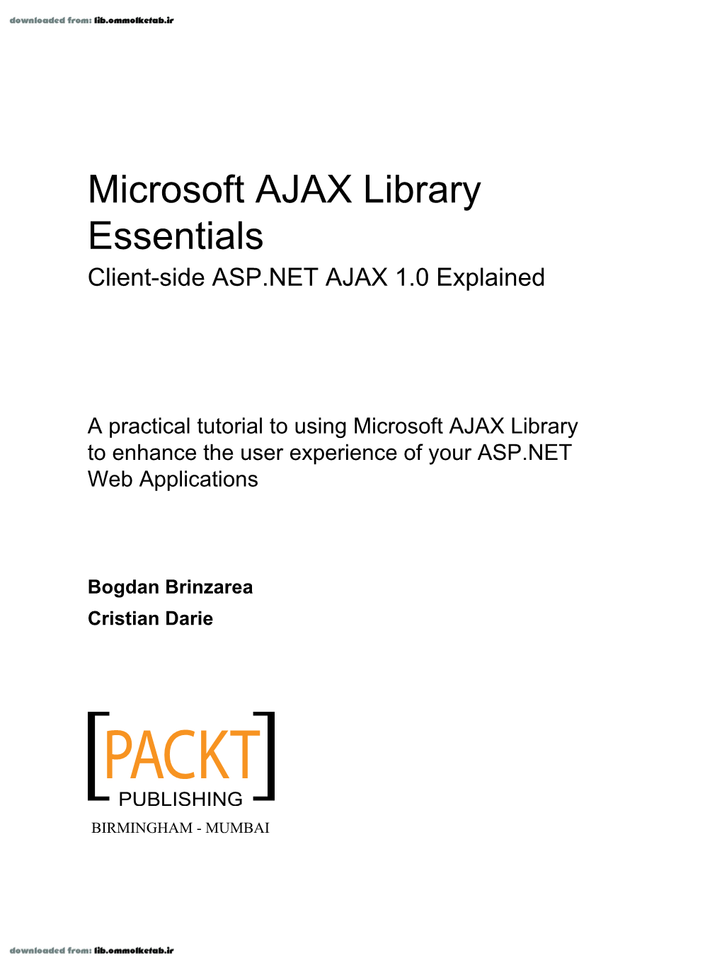 Microsoft AJAX Library Essentials Client-Side ASP.NET AJAX 1.0 Explained