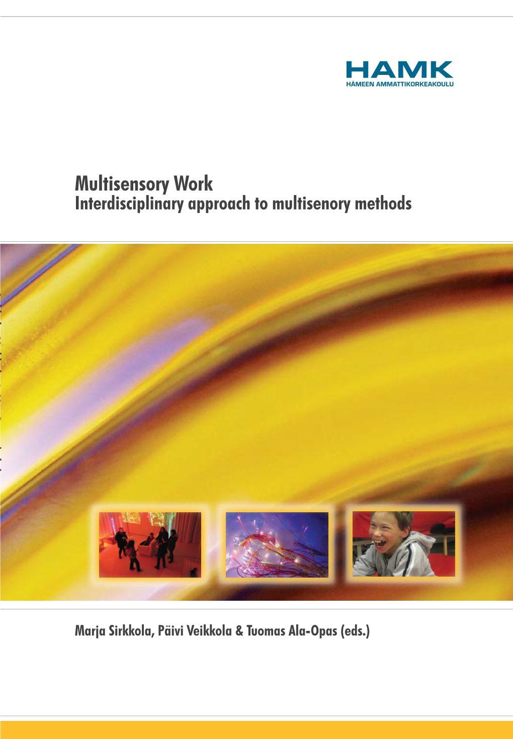 Multisensory Work Multisensory