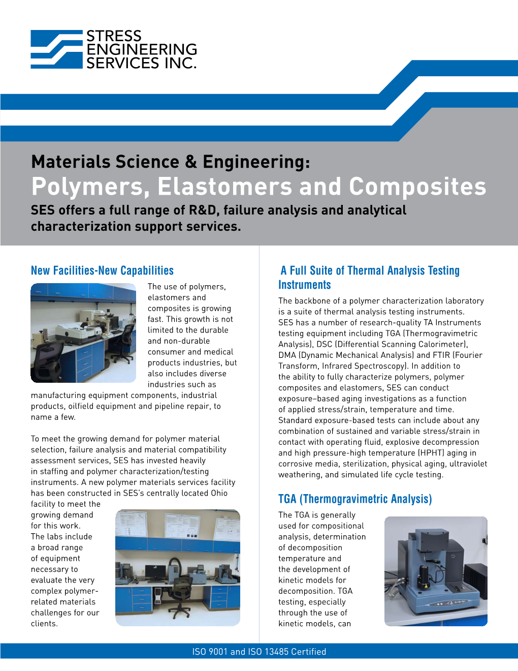 Polymers, Elastomers and Composites SES Offers a Full Range of R&D, Failure Analysis and Analytical Characterization Support Services