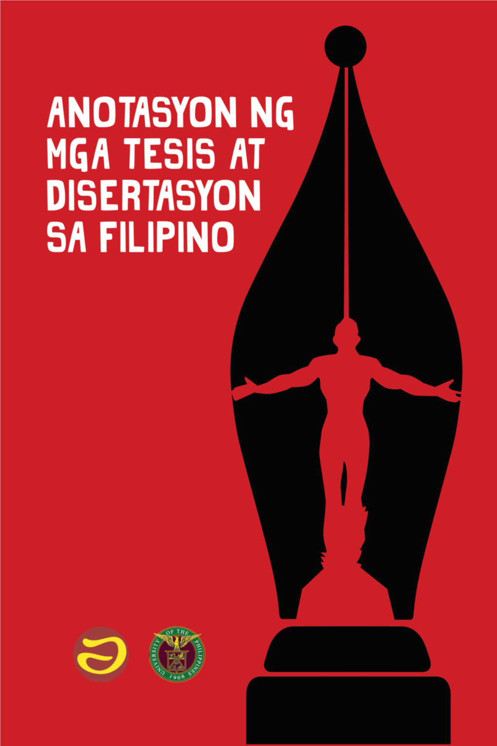 Anotasyon Ng Mga Tesis at Disertasyon Sa Filipino (Tinipon Ng Sentro Ng Wikang Filipino-UP Diliman)