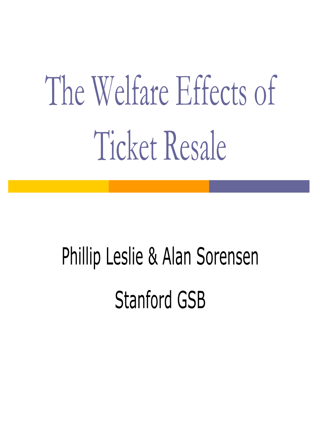 The Welfare Effects of Ticket Resale