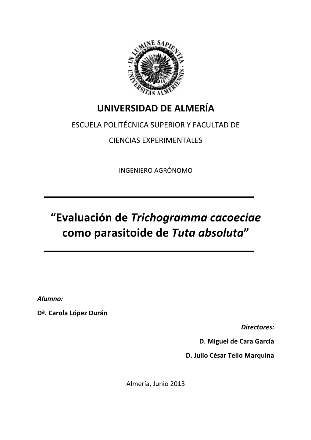 “Evaluación De Trichogramma Cacoeciae Como Parasitoide De Tuta Absoluta”