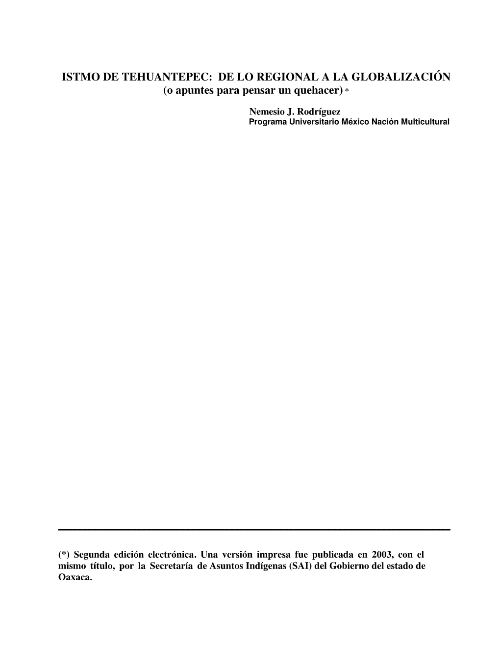 ISTMO DE TEHUANTEPEC: DE LO REGIONAL a LA GLOBALIZACIÓN (O Apuntes Para Pensar Un Quehacer) *