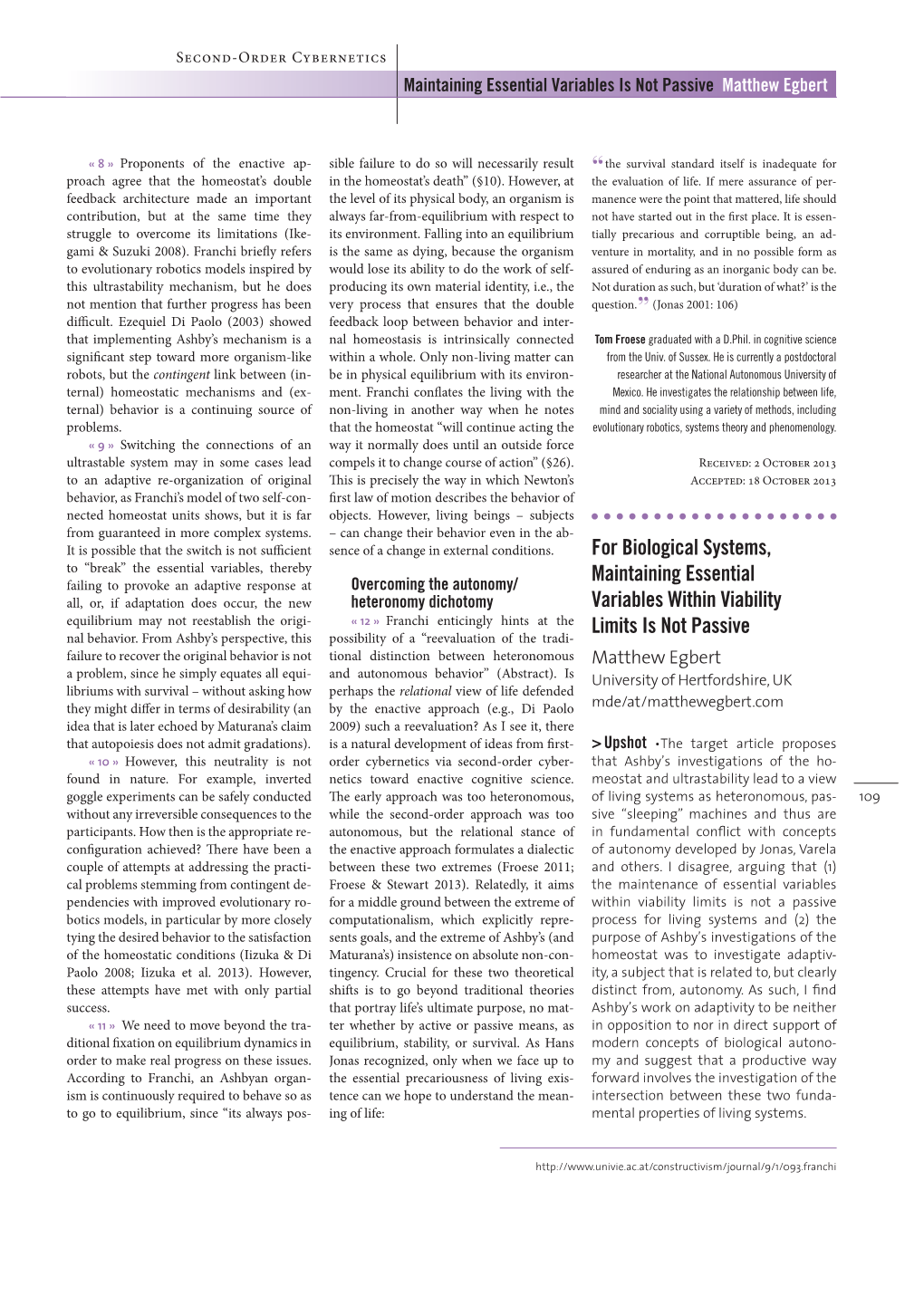 For Biological Systems, Maintaining Essential Variables Within Viability Limits Is Not Passive