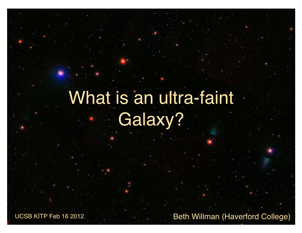 What Is an Ultra-Faint Galaxy?