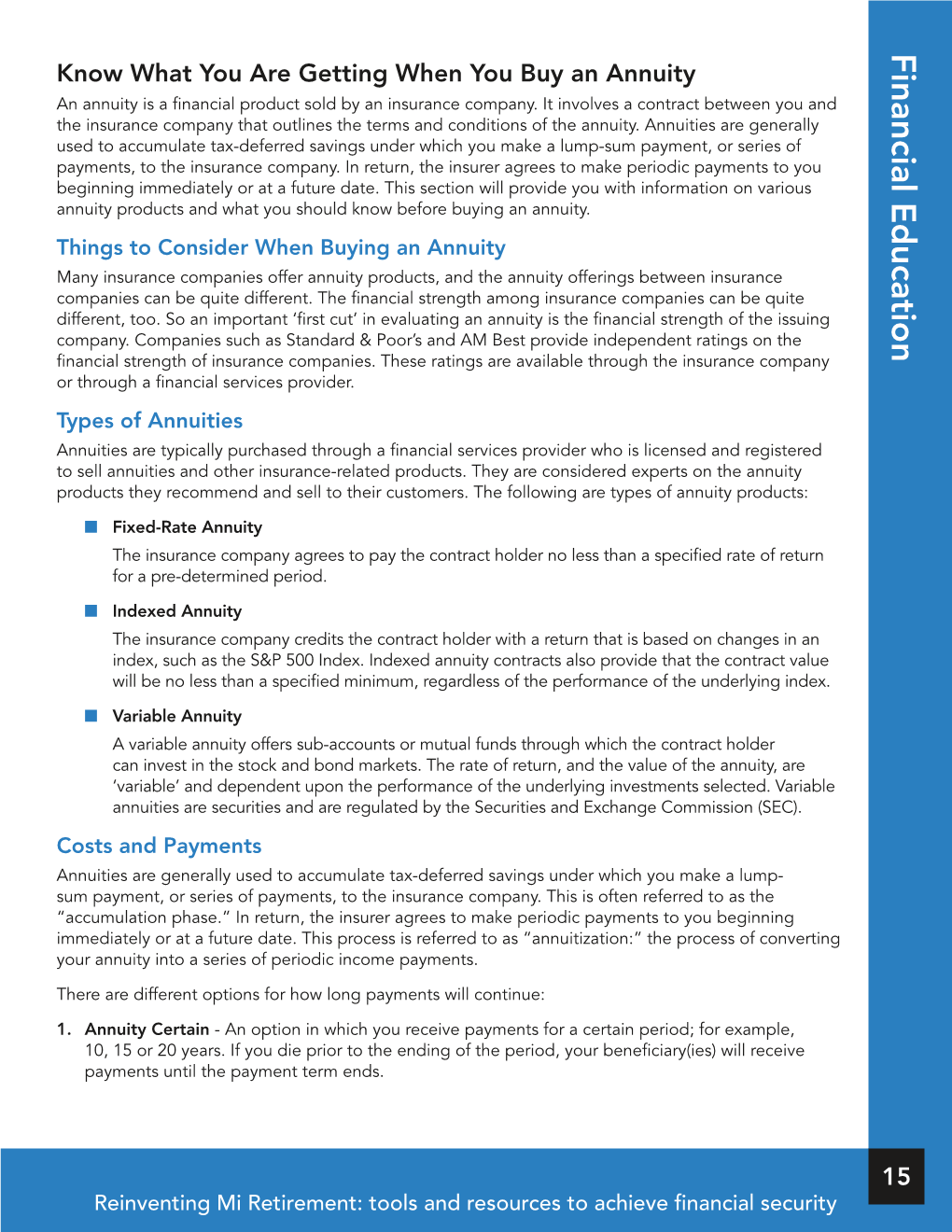 Know What You Are Getting When You Buy an Annuity an Annuity Is a Financial Product Sold by an Insurance Company