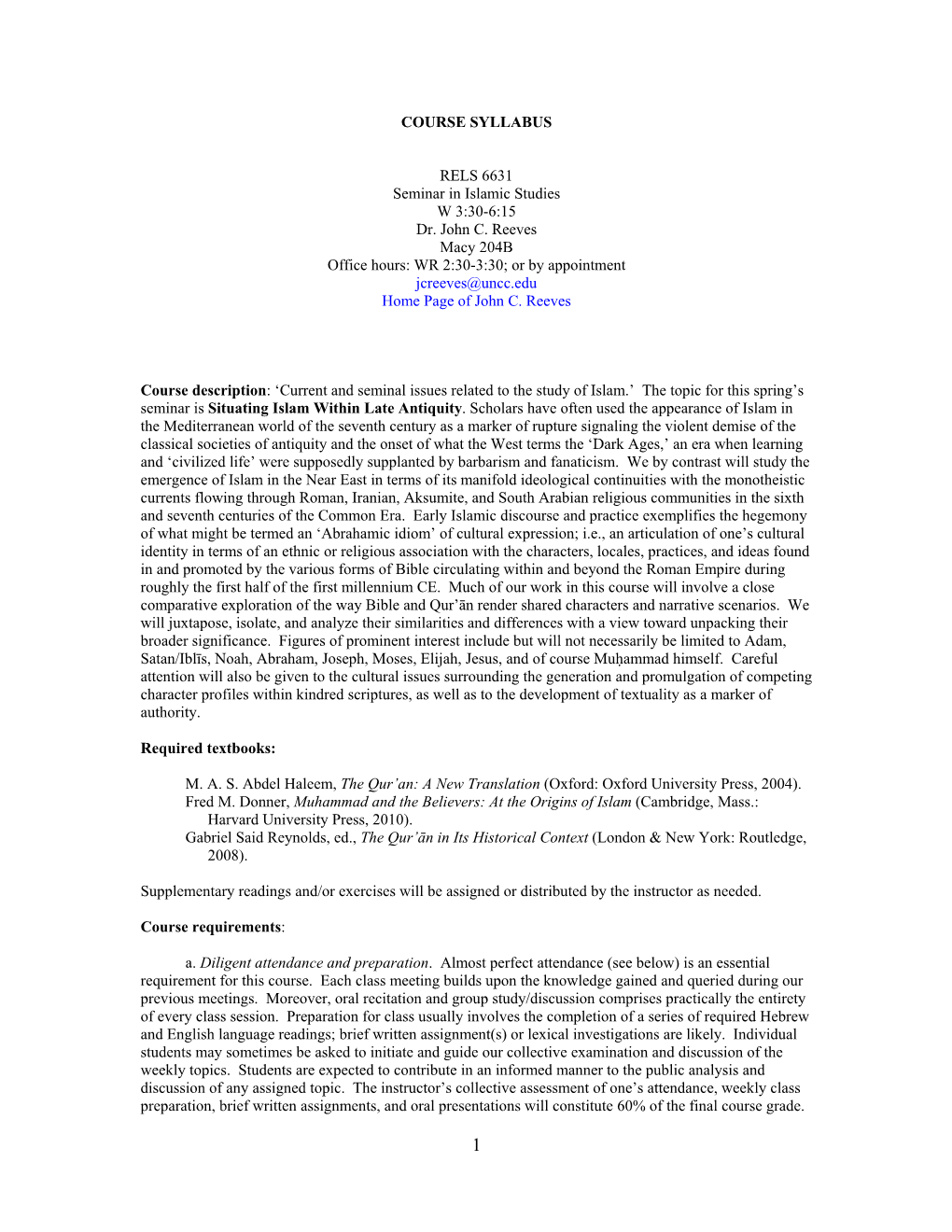 COURSE SYLLABUS RELS 6631 Seminar in Islamic Studies W 3:30-6:15 Dr. John C. Reeves Macy 204B Office Hours