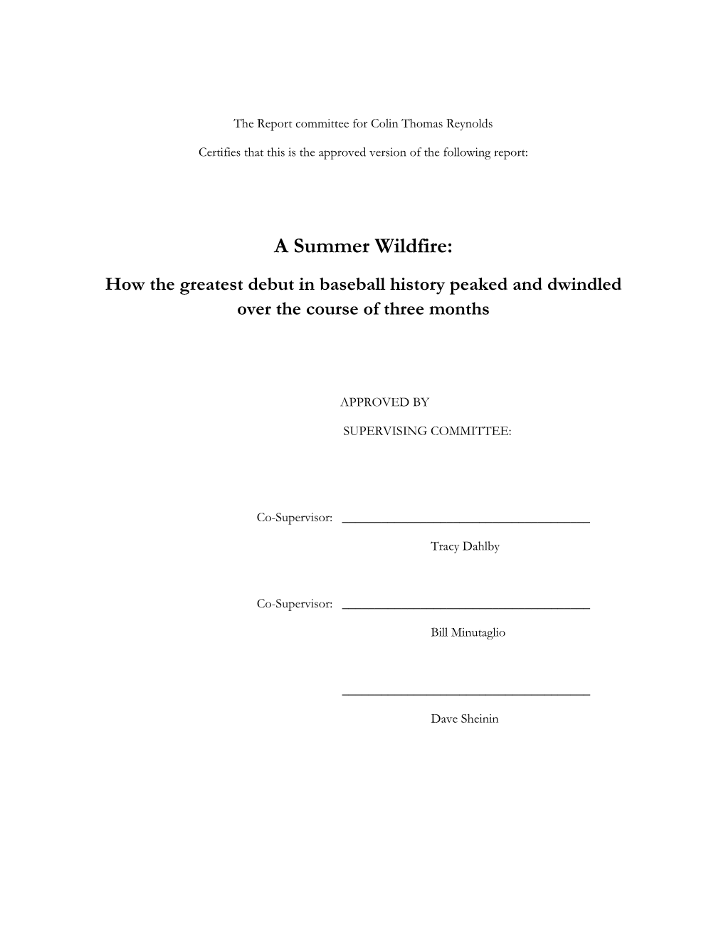 A Summer Wildfire: How the Greatest Debut in Baseball History Peaked and Dwindled Over the Course of Three Months