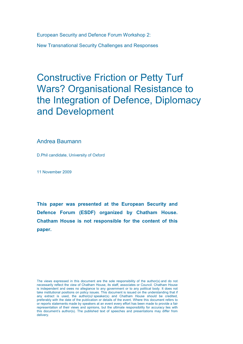 Constructive Friction Or Petty Turf Wars? Organisational Resistance to the Integration of Defence, Diplomacy and Development