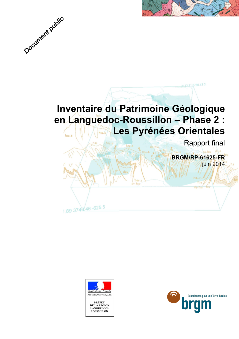 Inventaire Du Patrimoine Géologique En Languedoc-Roussillon – Phase 2 : Les Pyrénées Orientales Rapport Final