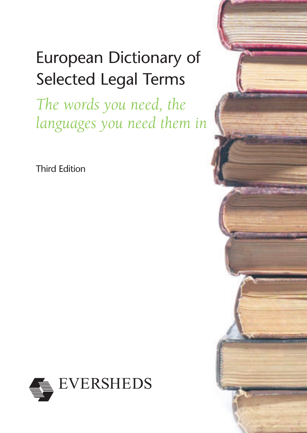 European Dictionary of Selected Legal Terms the Words You Need, the Languages You Need Them In