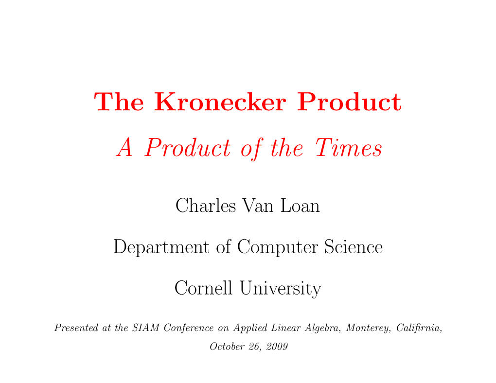 The Kronecker Product a Product of the Times