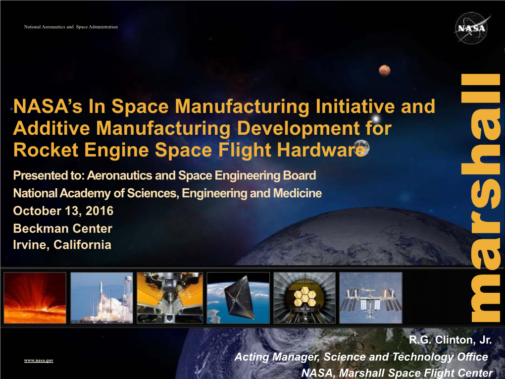 NASA's in Space Manufacturing Initiative and Additive Manufacturing Development for Rocket Engine Space Flight Hardware