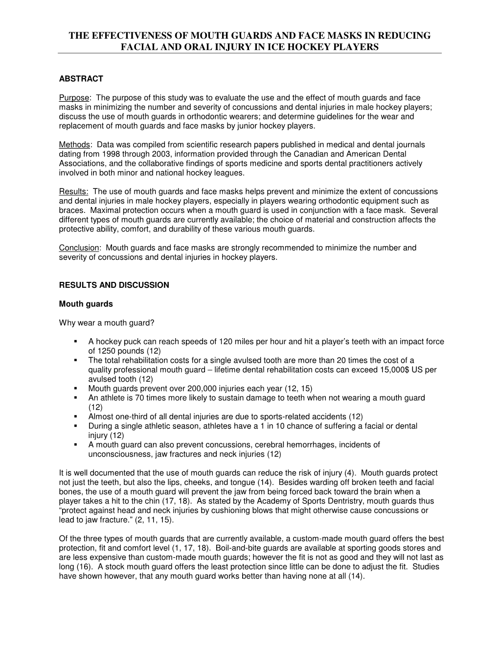 The Effectiveness of Mouth Guards and Face Masks in Reducing Facial and Oral Injury in Ice Hockey Players