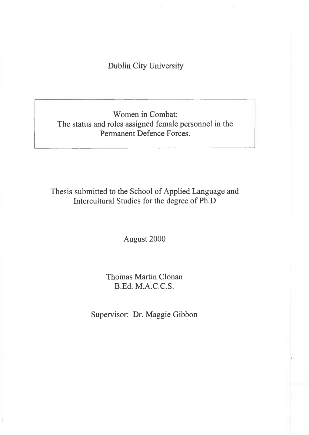 The Status and Roles Assigned Female Personnel in the Permanent Defence Forces