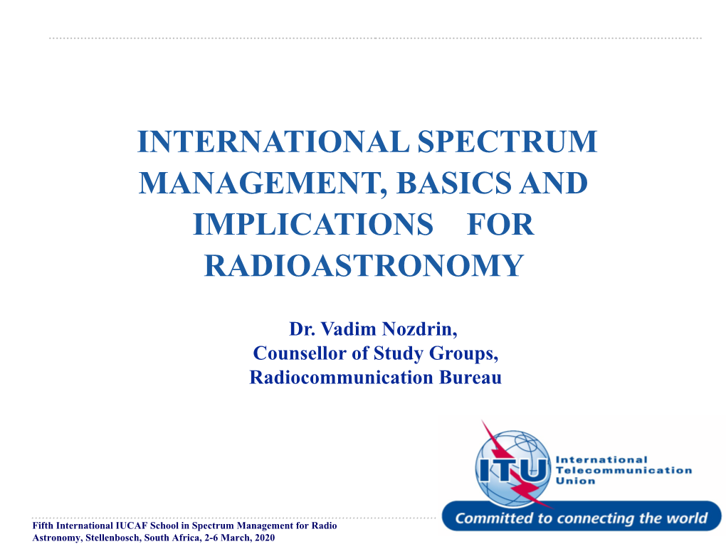 International Spectrum Management, Basics and Implications for Radioastronomy