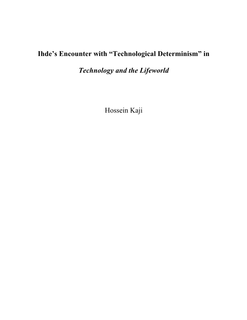 Ihde's Encounter with “Technological Determinism”