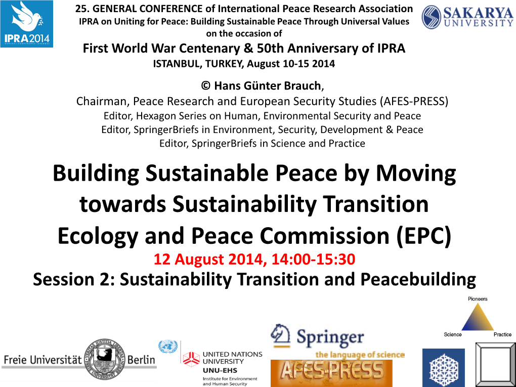 Building Sustainable Peace by Moving Towards Sustainability Transition Ecology and Peace Commission (EPC)