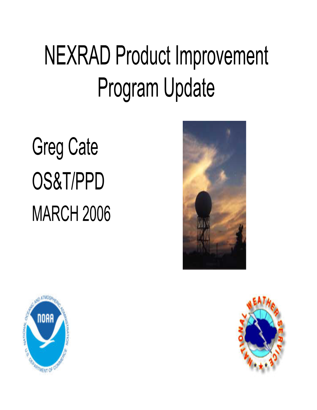 NEXRAD Product Improvement Program Update