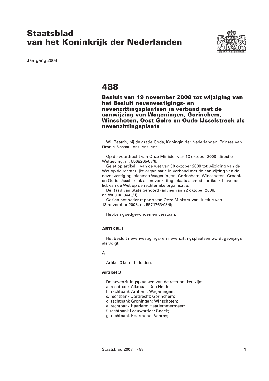 Stb. 2008, 434), Alsmede Dit Besluit, Treden in Werking Met Ingang Van 1 Januari Het Advies Van De Raad Van State Wordt Niet 2009