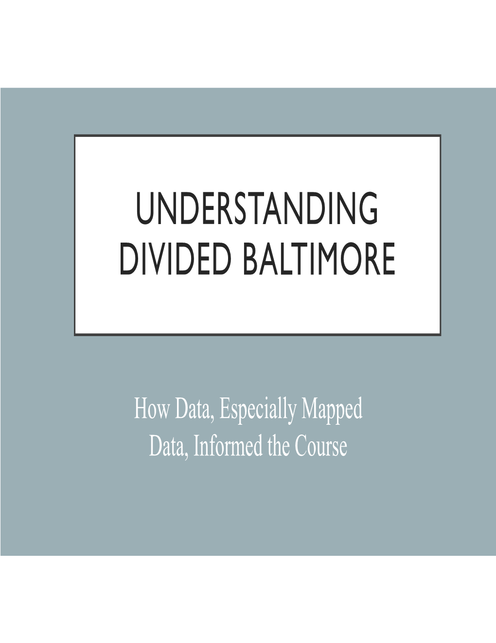 Understanding Divided Baltimore