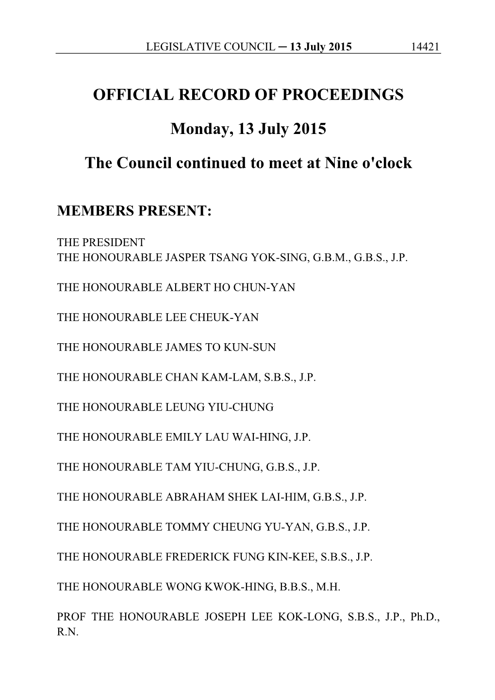 OFFICIAL RECORD of PROCEEDINGS Monday, 13 July 2015 the Council Continued to Meet at Nine O'clock