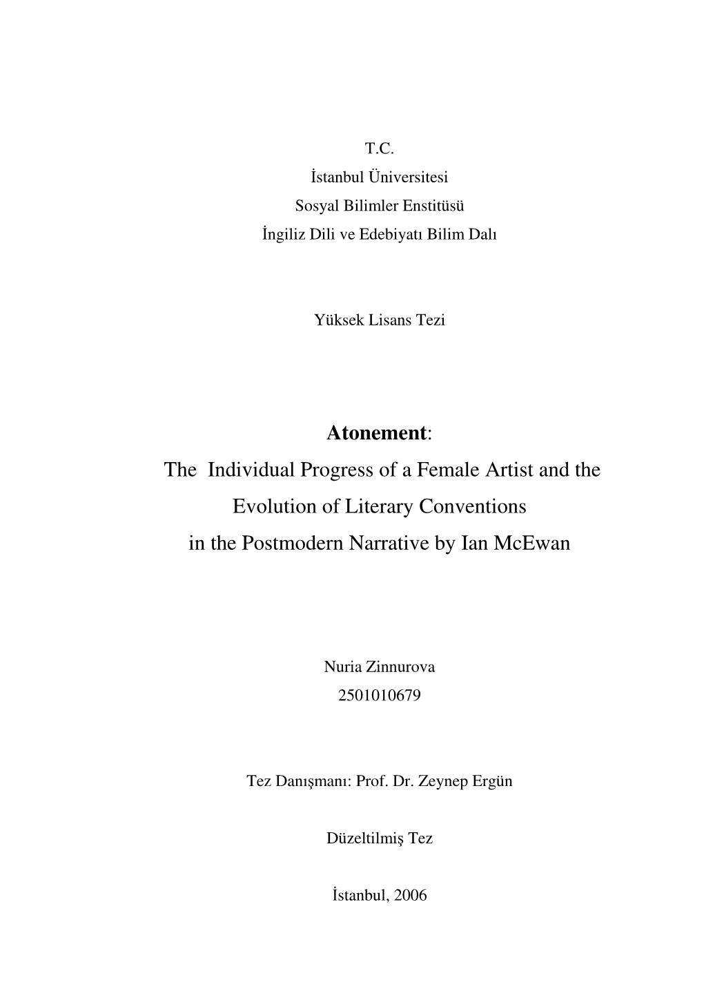 Atonement : the Individual Progress of a Female Artist and the Evolution of Literary Conventions in the Postmodern Narrative by Ian Mcewan