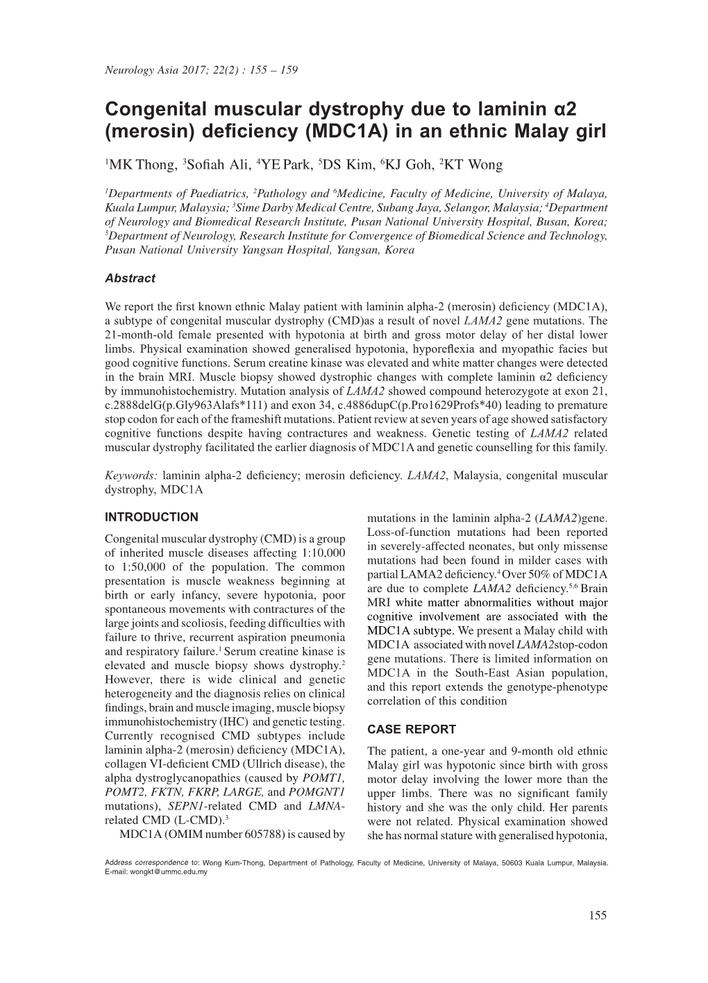 Congenital Muscular Dystrophy Due to Laminin Α2 (Merosin) Deficiency (MDC1A) in an Ethnic Malay Girl 1MK Thong, 3Sofiah Ali,4 YE Park, 5DS Kim, 6KJ Goh, 2KT Wong