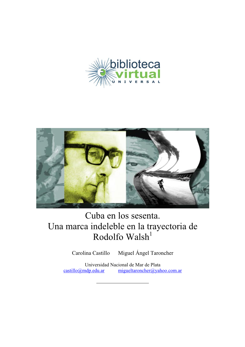 Cuba En Los Sesenta. Una Marca Indeleble En La Trayectoria De Rodolfo Walsh1