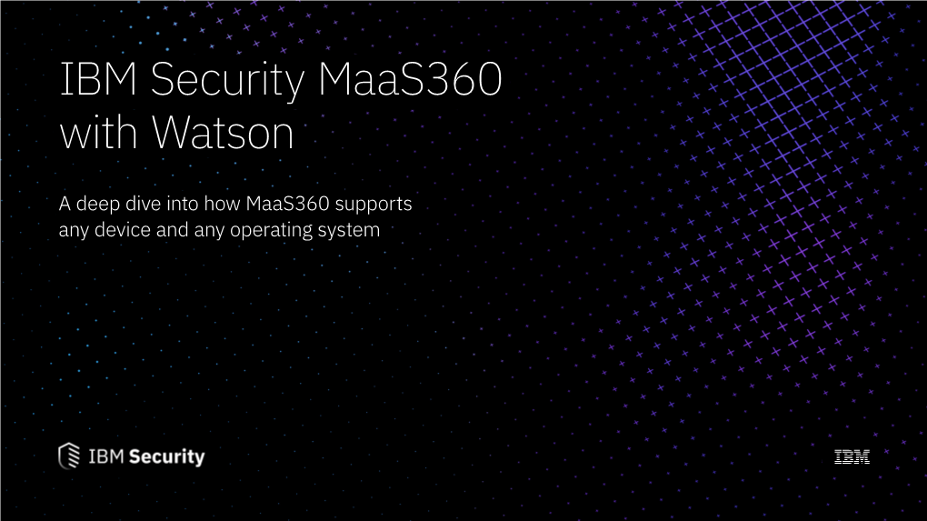 IBM Security Maas360 with Watson Consolidated Device Use Cases