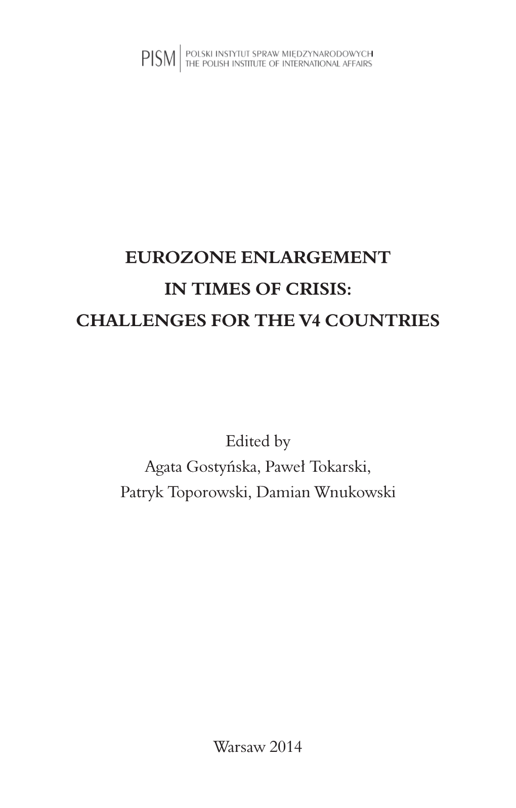 Eurozone Enlargement in Times of Crisis: Challenges for the V4 Countries