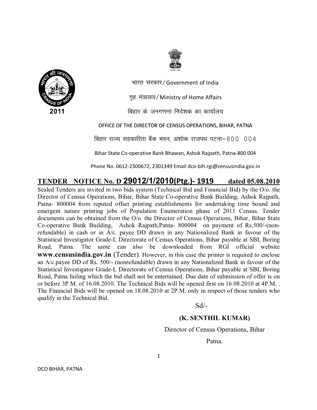 TENDER NOTICE No. D 29012/1/2010(Ptg.)- 1919 Dated 05.08.2010 Sealed Tenders Are Invited in Two Bids System (Technical Bid and Financial Bid) by the O/O