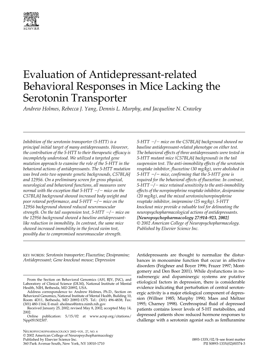 Evaluation of Antidepressant-Related Behavioral Responses in Mice Lacking the Serotonin Transporter Andrew Holmes, Rebecca J