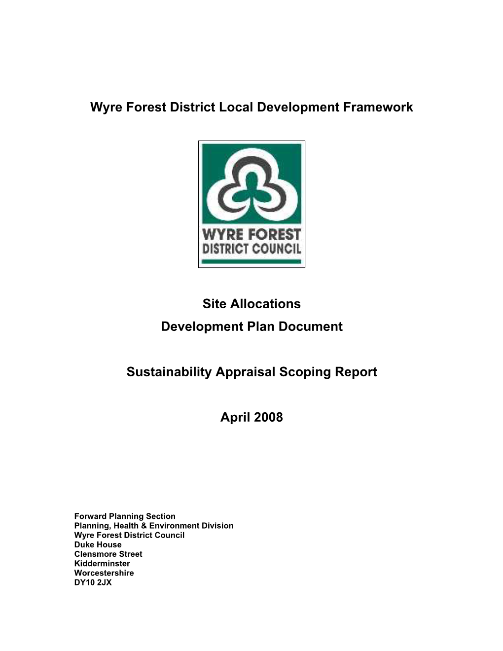 Wyre Forest District Local Development Framework Site Allocations DPD - Sustainability Appraisal Scoping Report (April 2008) Page 2