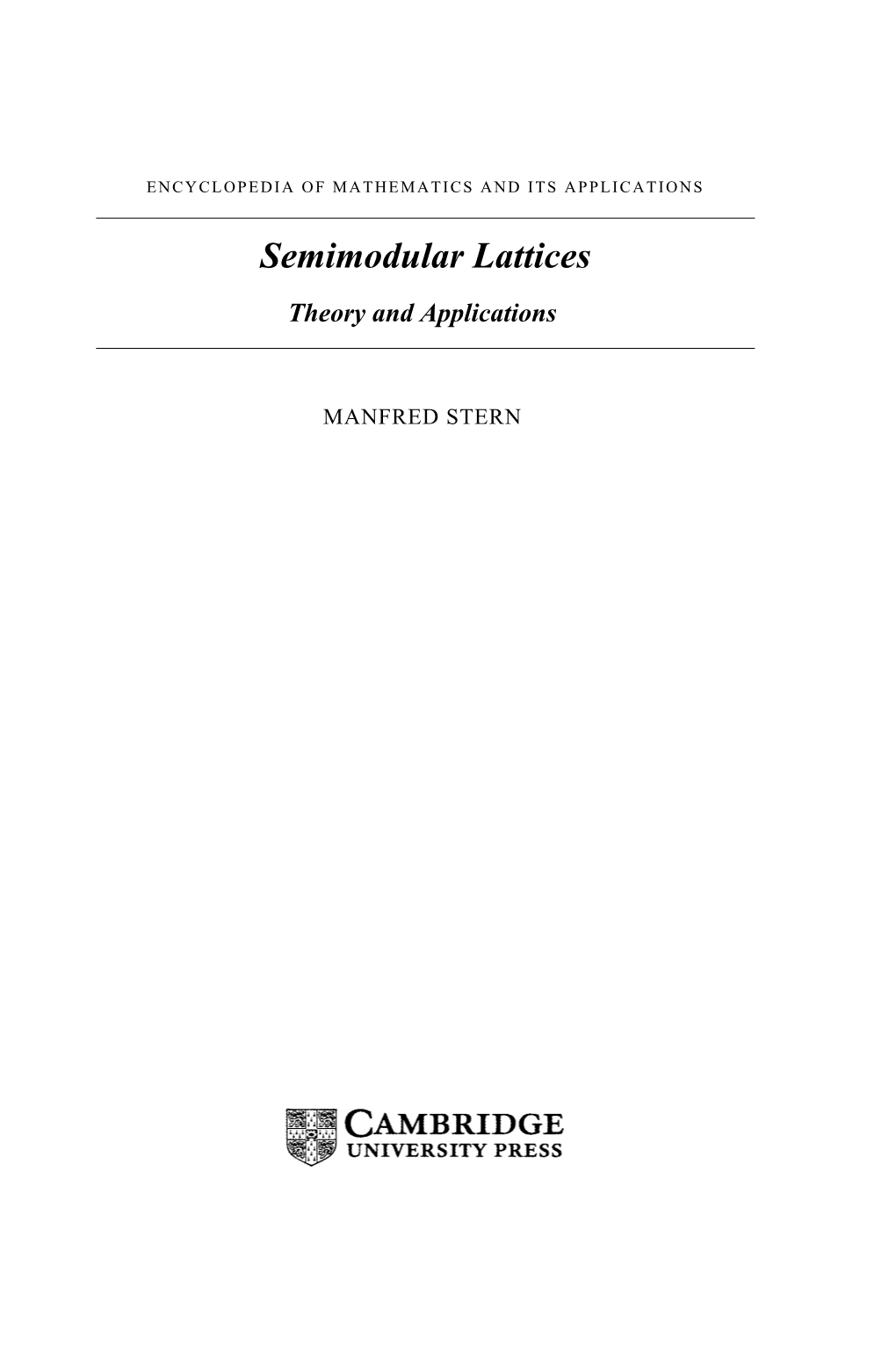 Semimodular Lattices Theory and Applications