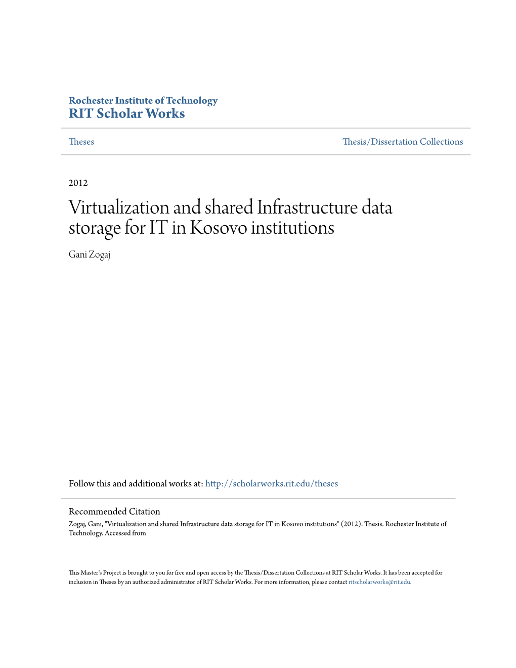 Virtualization and Shared Infrastructure Data Storage for IT in Kosovo Institutions Gani Zogaj
