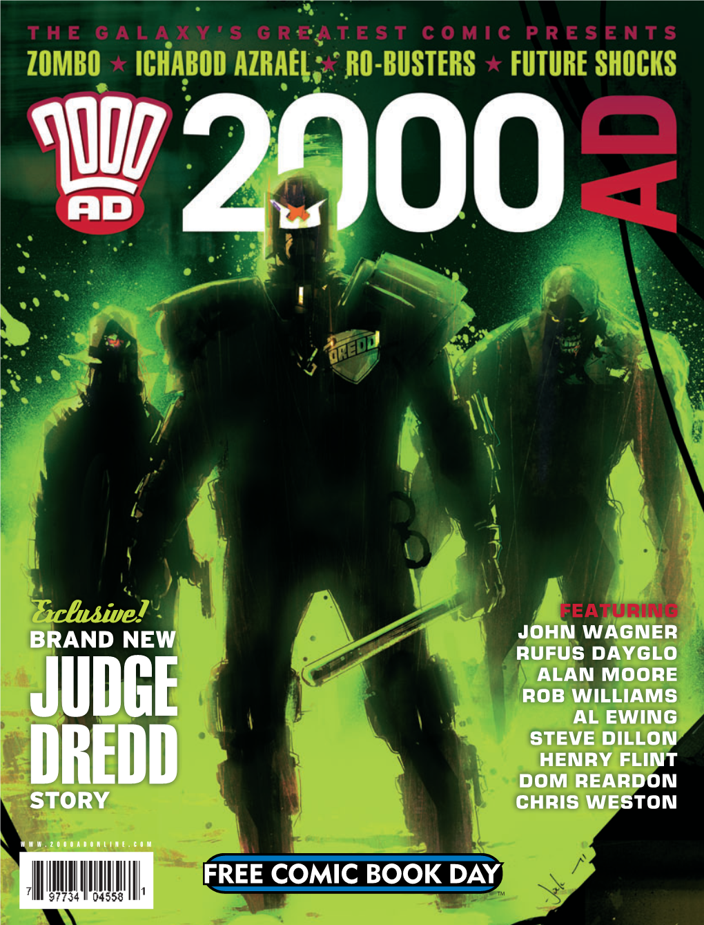 Exclusive! FEATURING BRAND NEW JOHN WAGNER RUFUS DAYGLO ALAN MOORE ROB WILLIAMS JUDGE AL EWING STEVE DILLON HENRY FLINT DREDD DOM REARDON STORY CHRIS WESTON