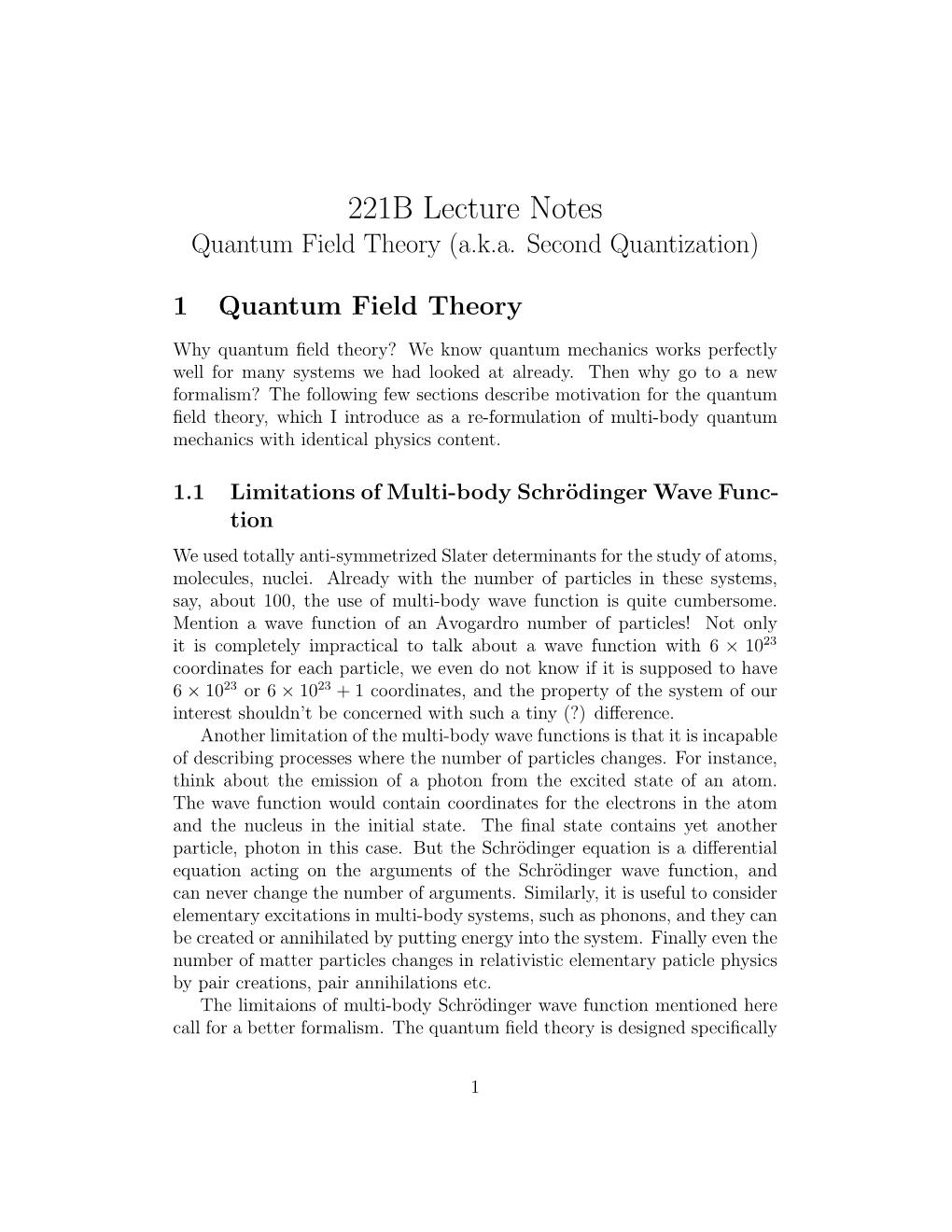 (Aka Second Quantization) 1 Quantum Field Theory