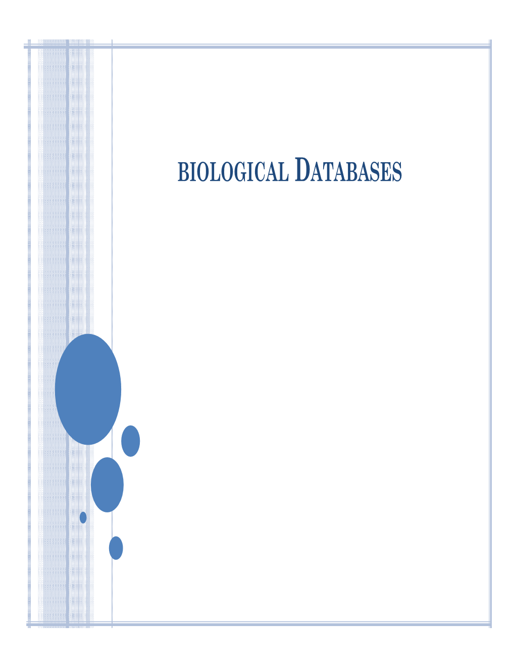 Biological Databases What Is a Database ?