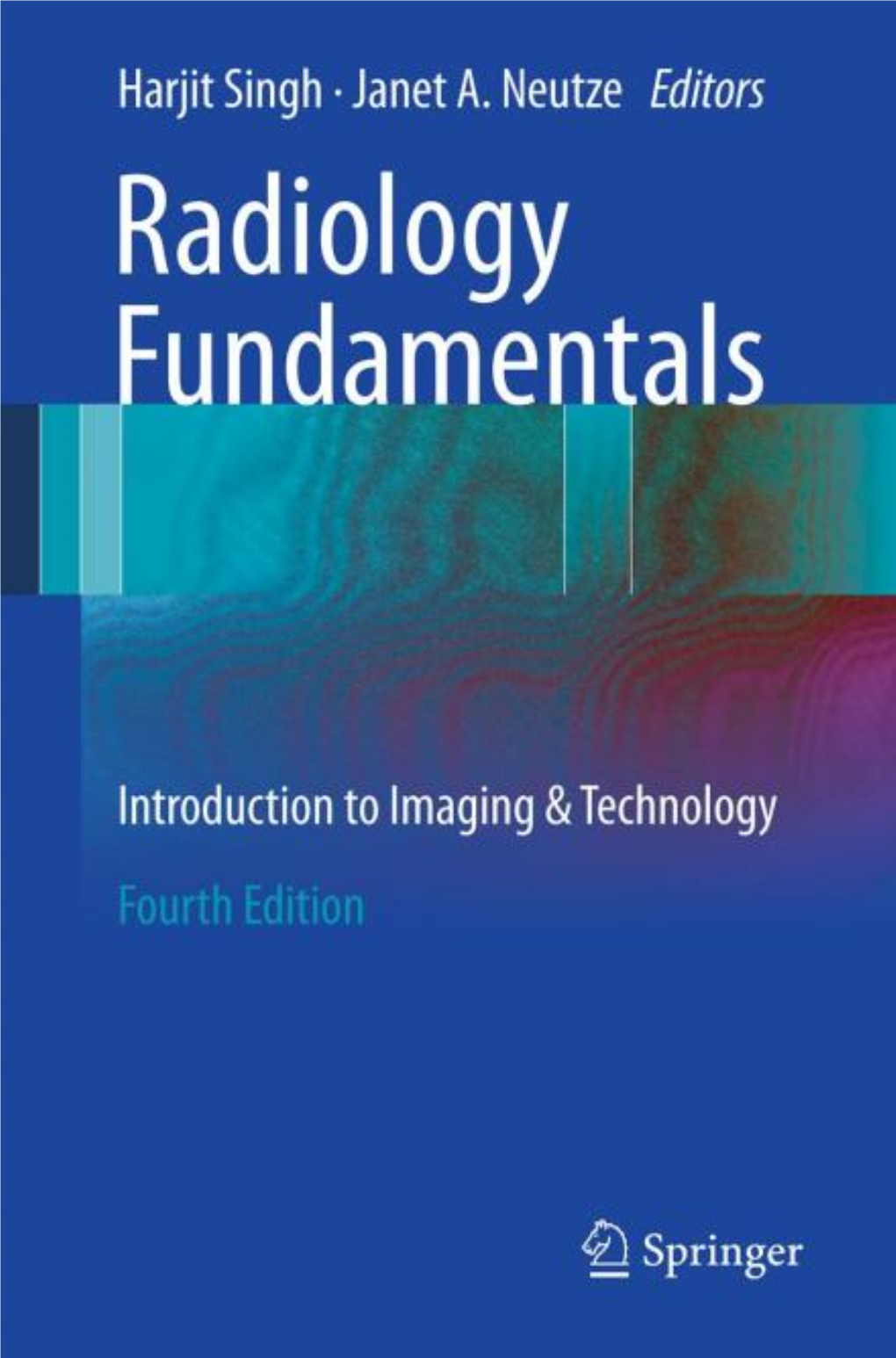 Radiology Fundamentals: Introduction to Imaging & Technology